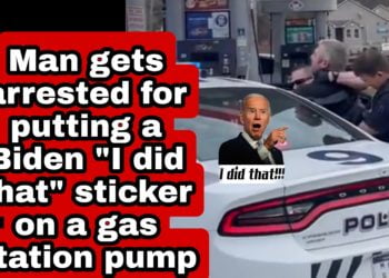 Pennsylvania Man Arrested After He Allegedly Put Biden ‘I DID THAT’  Stickers On Gas Pump